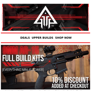 💥 9mm Full Build kits - SAVE 10% TODAY 💥