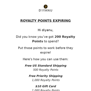 ⚠️ Don't forget about your Royalty Points Diyanu