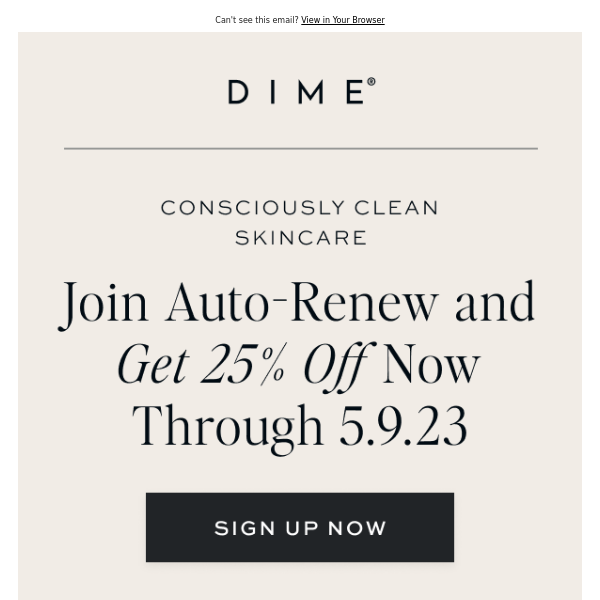 Auto-renew and always have access to skincare classics!