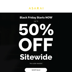 50% OFF SITEWIDE STARTS NOW