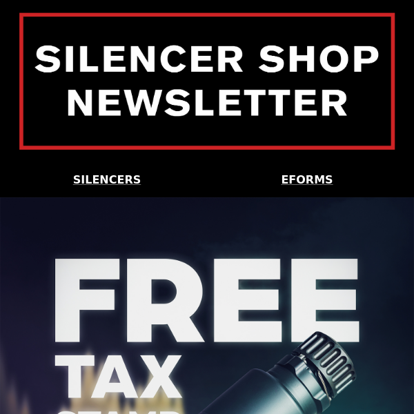 Free Tax Stamps on Select Suppressors and Firearms