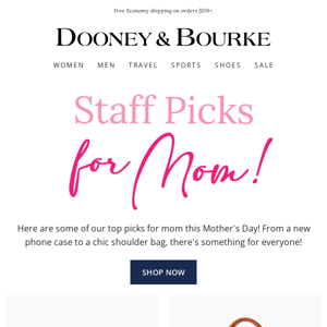 Staff Picks For Mom!