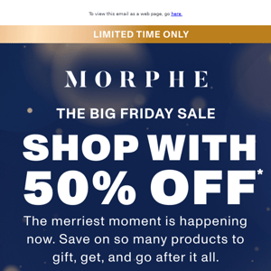 50% off = the merriest savings.