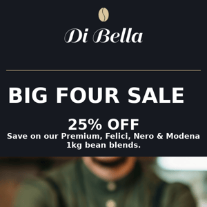 Save 25% on The Big Four - Ends Sunday ☕