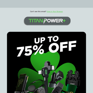 Get Lucky with Titan's St. Patrick's Day Sale! 🍀