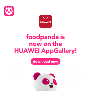 foodpanda is now on HUAWEI AppGallery! 🥳