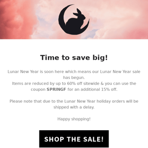 Lunar New Year Sale! 😍 Get your 15% off coupon!