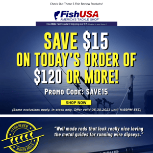 Save $15.00 off orders over $120.00