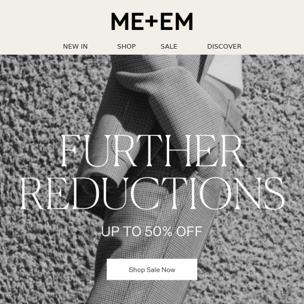 Further Reductions I Sale Continues