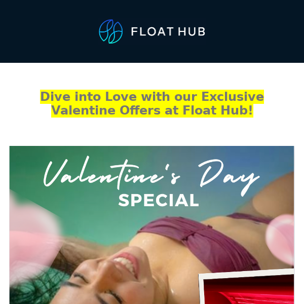 Dive into Love with our Exclusive Valentine Offers at Float Hub!