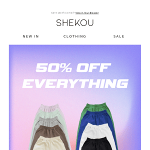 50% Off Everything 😮
