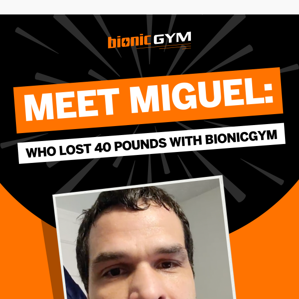 Miguel's Incredible BionicGym Journey