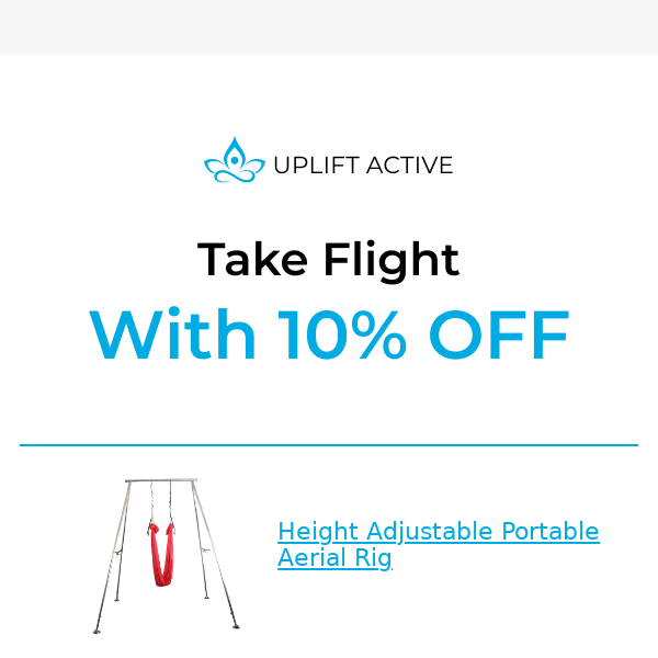 Get elevated with 10% off