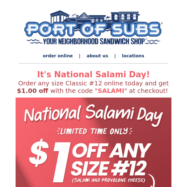 It's National Salami Day! Celebrate with $1 off any size Classic #12