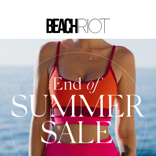 it's here: END OF SUMMER SALE ✨
