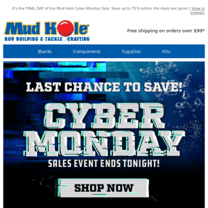 FINAL DAY for Cyber Monday Savings!  Save up to 75%!