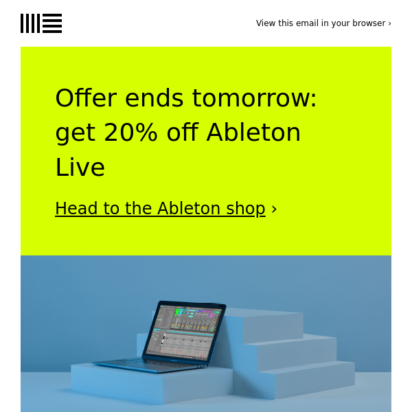 Last chance to save 20% on Ableton Live