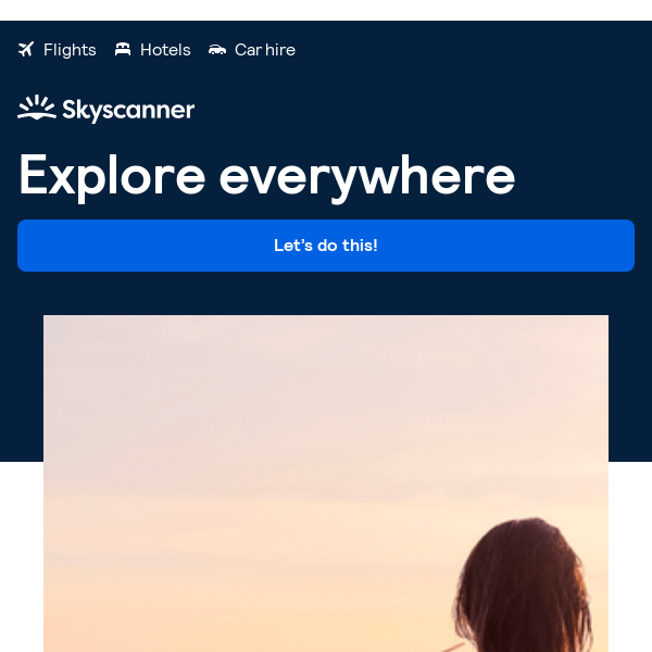 Explore everywhere with flights to anywhere ✈️