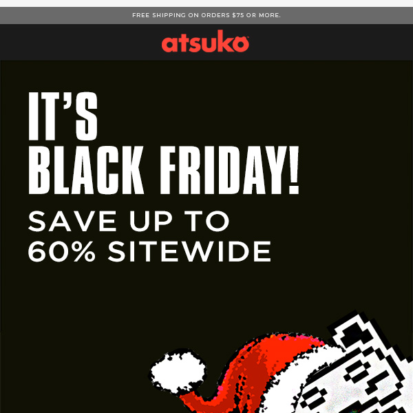 Start Now: Black Friday Sale with Up to 60% OFF