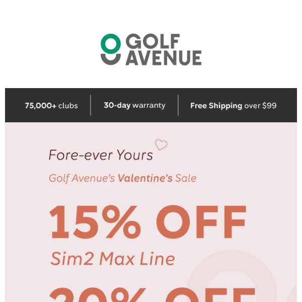 Fore-ever Yours. Golf Avenue’s Valentine Sale is on now