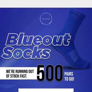 Blueout Socks: 💙 500 Pairs to Go!