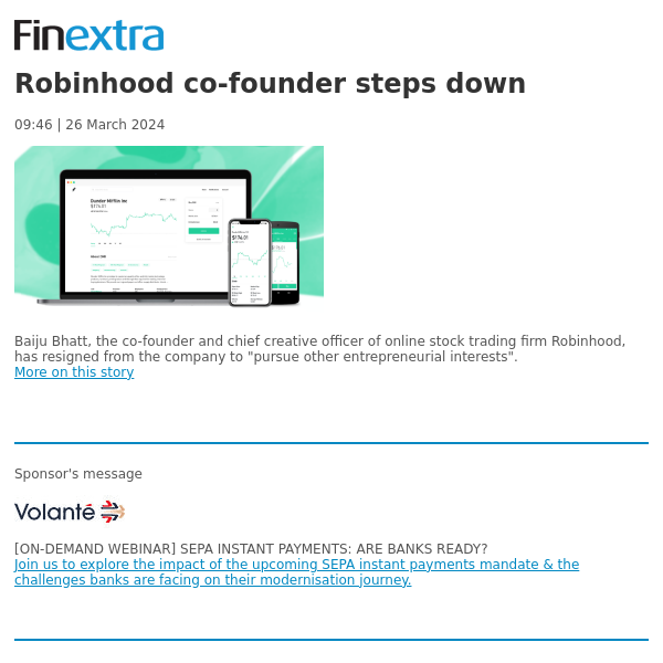 Finextra News Flash: Robinhood co-founder steps down