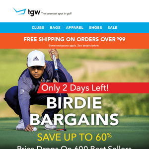 Only 2-Days Left For Birdie Bargains!