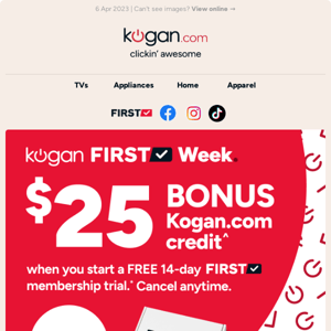 Last chance to get $25 Kogan.com credit before midnight tonight^ - Act now so you don't miss out!