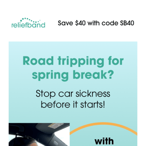 Leave car sickness at home this Spring Break!