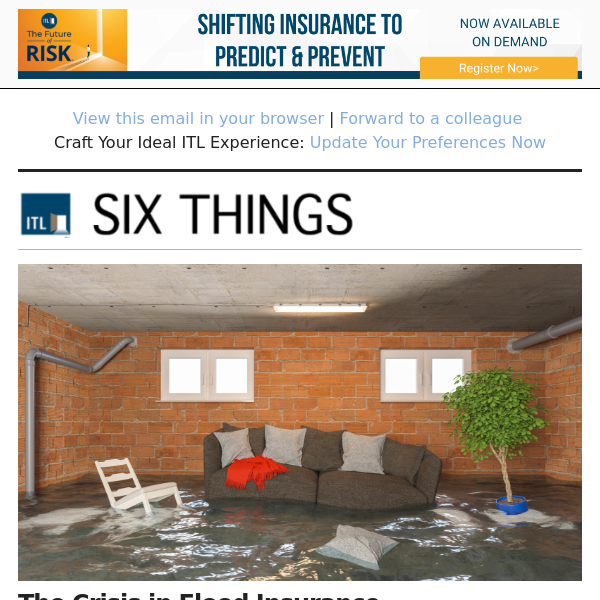 The Crisis in Flood Insurance. Plus: A Secret Weapon Against Claims Inflation and 5 Ways Generative AI Will Transform Claims.