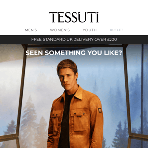  We noticed you browsing the latest menswear, Tessuti 