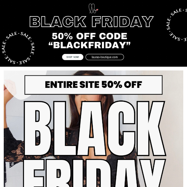 50% OFF SITE-WIDE! BLACK FRIDAY SALE