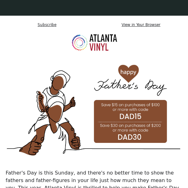 Celebrate Dad with Savings! Get Up to $30 Off at Atlanta Vinyl! 🎁🎉