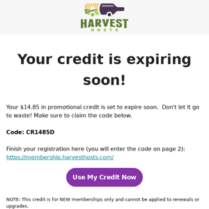 Reminder: Your $14.85 credit will expire soon