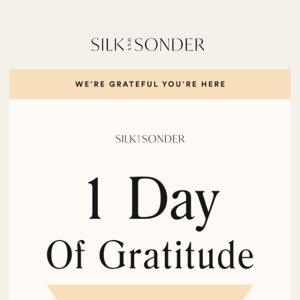 We're grateful for you Silk And Sonder💕