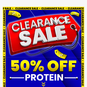 📣 Clearance Sale | 50% Off Protein Limited Time!