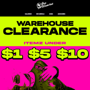 🚨 $1! $5! $10! WAREHOUSE SALE 🚨