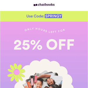 25% off ends tonight!