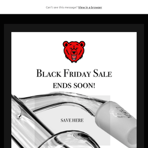 BF Sale Ending Soon!