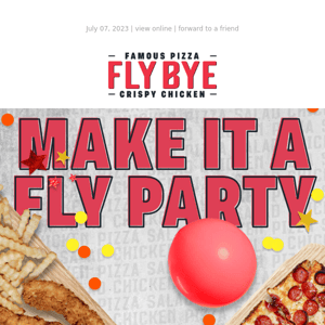 Fly Bye To Go, parties are better with 🍕🍗