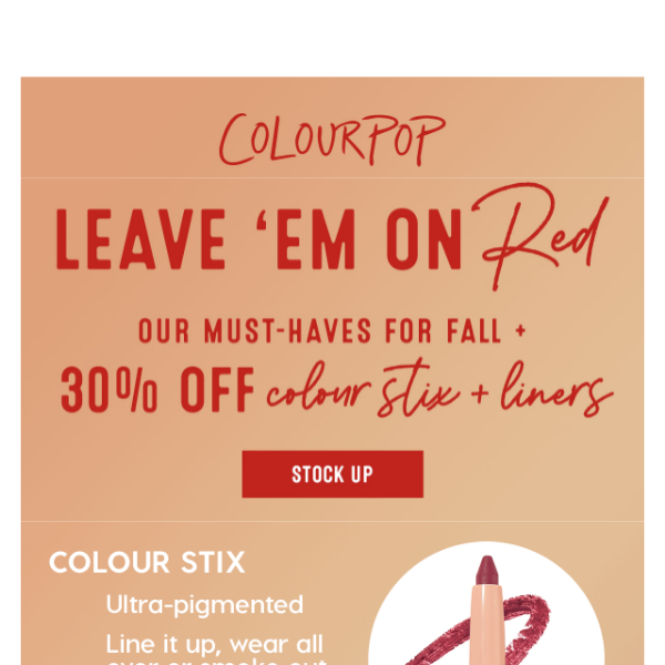 🚨 ATTN: 30% OFF Colour Stix + Liners!