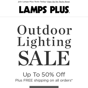 Light The Summer Nights! Outdoor Lights Sale!