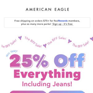 👋TTYL, BFF SALE! 25% off everything ends TODAY