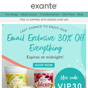 Your last chance to use email exclusive code!