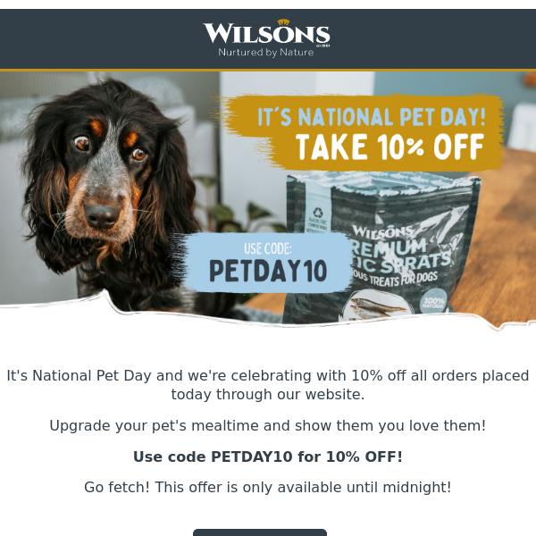 🐶 Celebrate National Pet Day: 10% Off Wilsons Pet Food 🐶