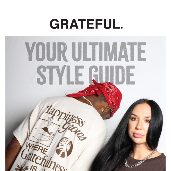 Your Ultimate Style Guide -- Mix & Match Grateful Apparel