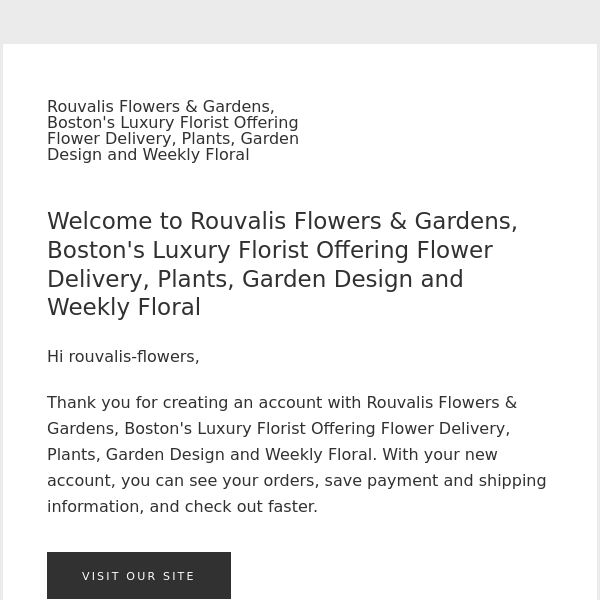 Welcome to Rouvalis Flowers & Gardens, Boston's Luxury Florist Offering Flower Delivery, Plants, Garden Design and Weekly Floral