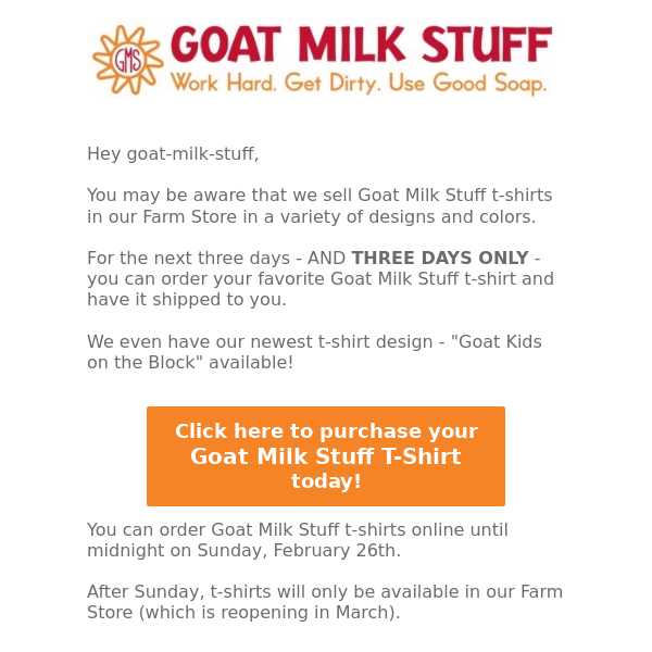 Show off your love for Goat Milk Stuff!  