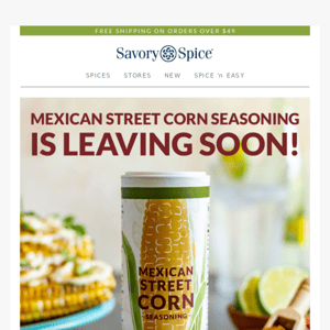 Buy 2, Get 1 Free on Mexican Street Corn 🌽 This Favorite Is Leaving Soon
