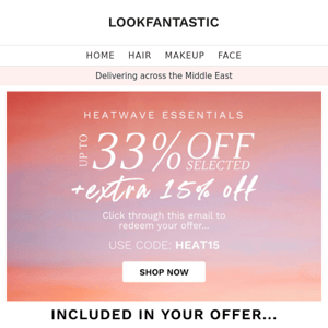 HEATWAVE ESSENTIALS: Up To 30% Off + EXTRA 15% 🌞